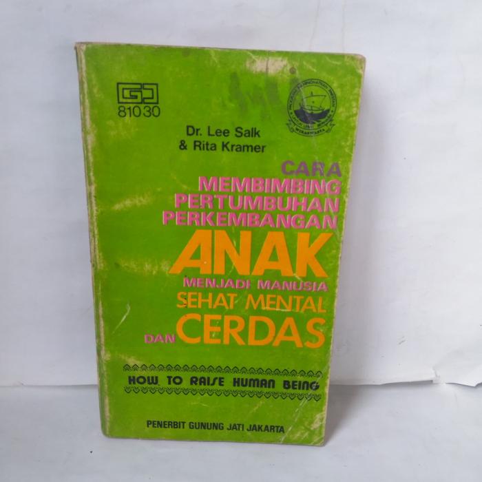 Cara Membimbing Pertumbuhan  dan Perkembangan ANAK Menjadi Manusia Sehat Mental & Cerdas - How To Raise A Human Being