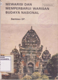 Mewarisi dan Memperbarui Warisan Budaya Nasional ( Untuk Sekolah Lanjutan Tingkat Atas )