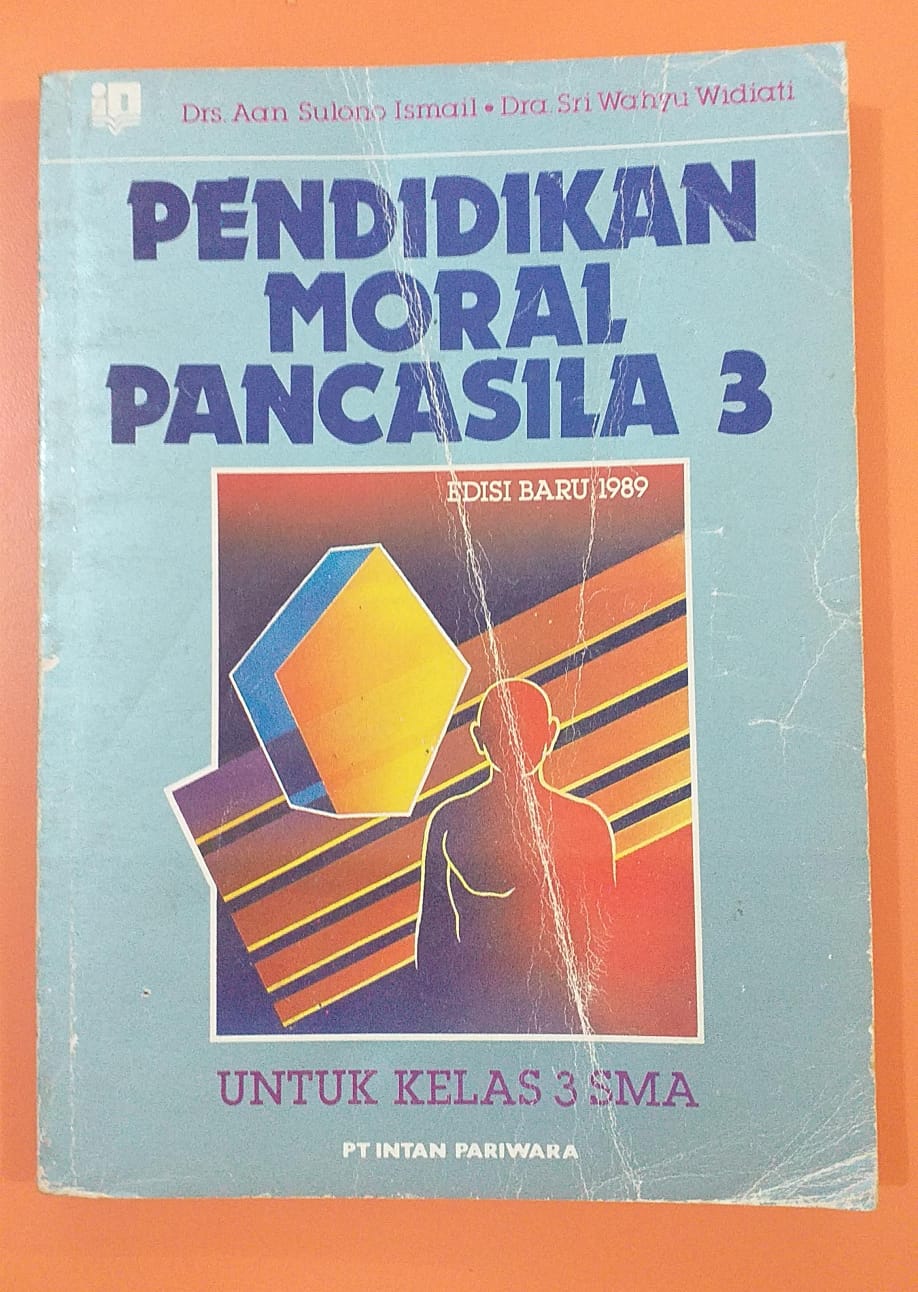 Pendidikan Moral Pancasila 3 untuk Kelas 3 Sekolah Menengah Umum Tingkat Atas (SMA)