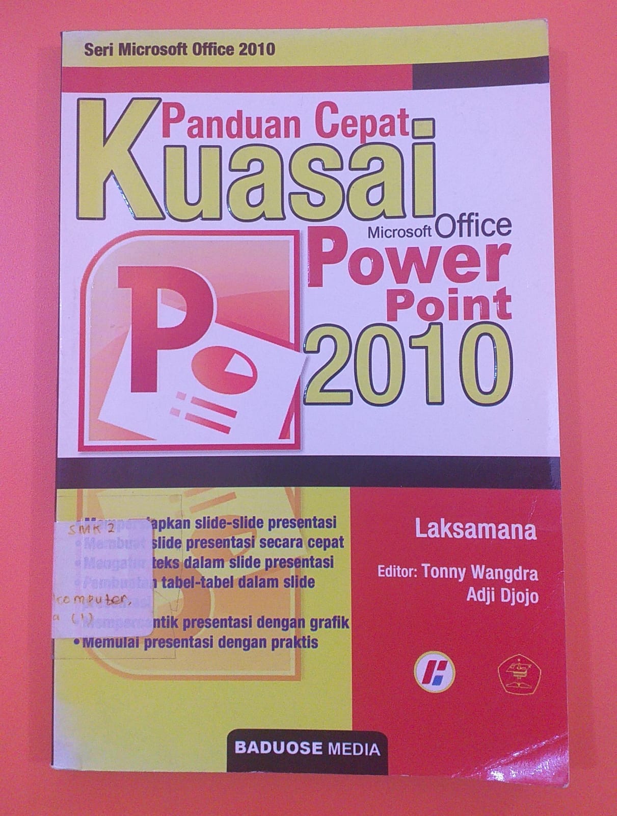 Seri Microsoft Office 2010 Panduan Cepat Kuasai Microsoft Office Power Point 2010