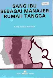 Sang Ibu Sebagai Manajer Rumah Tangga