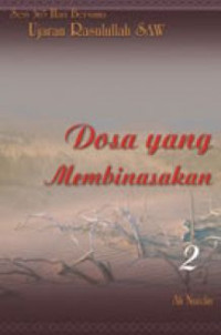 Image of Seri 365 Hari Bersama Ujaran Rasulullah SAW : Dosa yang membinasakan (2)