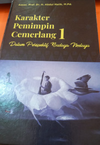 Image of Karakter Pemimpin cemerlang I ;Dalam perspektif budaya Melayu.