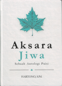 Image of Aksara jiwa - sebuah antologi puisi