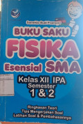 Buku saku Fisika esensial SMA Kelas XII IPA Semester 1 & 2
