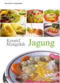 Kreatif Mengolah Jagung