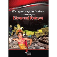 Image of Mengembangkan Budaya Membangun Ekonomi Rakyat