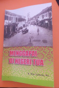 Menggapai di Negeri Tua