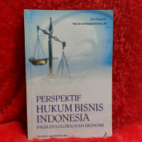 Image of Perspektif Hukum Bisnis Indonesia : Pada Era Globalisasi Ekonomi