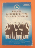 Profil Guru Berprestasi dan Berdedikasi