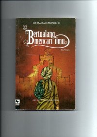 Image of Seri Kisah Para Pencari Ilmu Bertualang Mencari Ilmu