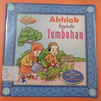Image of Seri Tuntunan Akhlak: Akhlak Kepada Tumbuhan