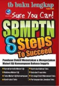 Image of Sure You can! SBMPTN Steps To Succeed, Panduan Efektif Memetakan & Mengerjakan Materi Uji Kemampuan Bahasa Inggris