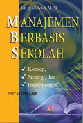 Manajemen Berbasis Sekolah Konsep, Strategi, dan Implementasi