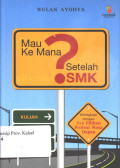 Mau Ke mana Setelah SMK
