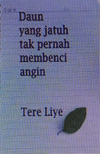 Image of Daun yang Jatuh Tak Pernah Membenci Angin,