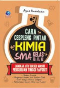 Cara Cempleng Pintar Kimia SMA Kelas 10,11,12